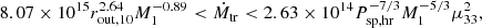 $$ \begin{aligned} 8.07 \times 10^{15} r_{\rm out,10}^{2.64} M_1^{-0.89} < \dot{M}_{\rm tr} < 2.63 \times 10^{14} P_{\rm sp,hr}^{-7/3} M_1^{-5/3} \mu _{33}^2, \end{aligned} $$