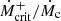 $ \dot M_{\mathrm{crit}}^+/\dot M_{\mathrm{c}} $