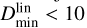 $D_{{\rm{min}}}^{{\rm{lin}}} &lt; 10$