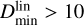 $D_{{\rm{min}}}^{{\rm{lin}}} &gt; 10$