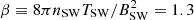 $ \beta \equiv 8\pi n_{\rm SW}T_{\rm SW}/B^2_{\rm SW} = 1.3 $