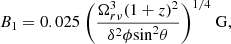 Mathematical equation: $$ \begin{aligned} B_1 = 0.025 \ \bigg (\frac{\Omega _{r \nu }^3 (1 + z)^2}{\delta ^2 \phi \mathrm{sin} ^2\theta }\bigg )^{1/4} \ \mathrm{G} , \end{aligned} $$