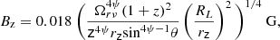 Mathematical equation: $$ \begin{aligned} B_\mathrm{z} = 0.018 \ \Bigg (\frac{\Omega _{r \nu }^{4 \psi } (1 + z)^2}{\mathsf{z }^{4 \psi }r_\mathsf z \mathrm{sin} ^{4\psi -1}\theta }\left(\frac{R_L}{r_\mathsf z }\right)^2\Bigg )^{1/4} \ \mathrm{G,} \end{aligned} $$