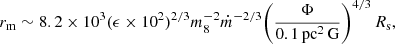 Mathematical equation: $$ \begin{aligned} r_\mathrm{m} \sim 8.2 \times 10^3 (\epsilon \times 10^2)^{2/3} m_8^{-2} \dot{m}^{-2/3} \bigg (\frac{\Phi }{0.1 \, \mathrm{pc^2} \, \mathrm{G} }\bigg )^{4/3} \, R_\mathrm{s} , \end{aligned} $$