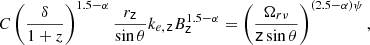 Mathematical equation: $$ \begin{aligned} C\left(\frac{\delta }{1+z}\right)^{1.5-\alpha }\frac{r_\mathsf z }{\sin \theta }k_{e,\,\mathsf z }B_\mathsf{z }^{1.5-\alpha }=\left(\frac{\Omega _{r\nu }}{\mathsf{z }\sin \theta }\right)^{(2.5-\alpha )\psi }, \end{aligned} $$