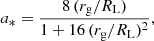 Mathematical equation: $$ \begin{aligned} a_* = \frac{8 \, (r_\mathrm{g} /R_\mathrm{L} )}{1 + 16 \, (r_\mathrm{g} /R_\mathrm{L} )^2} , \end{aligned} $$