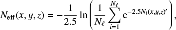 ${N_{{\rm{eff}}}}\left( {x,y,z} \right) = - {1 \over {2.5}}\ln \,\left( {{1 \over {{N_\ell }}}\sum\limits_{i = 1}^{{N_\ell }} {{e^{ - 2.5{N_i}{{\left( {x,y,z} \right)}^\prime }}}} } \right),$