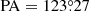 $ \mathrm{PA}=123{{\overset{\circ}{.}}}27 $