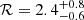 $ \mathcal{R}=2.4^{+0.8}_{-0.6} $