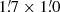 $ 1{{\overset{\prime}{.}}}7 \times 1{{\overset{\prime}{.}}}0 $