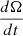 $ \frac{d\mathbf{\Omega}}{dt} $