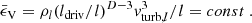 $$ \begin{aligned} \bar{\epsilon }_{\rm V} = \rho _{l} (l_{\rm driv}/l)^{D-3} v_{\mathrm{turb,} l}^{3}/l = const\ . \end{aligned} $$