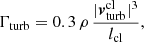 $$ \begin{aligned} \Gamma _{\rm turb} = 0.3\, \rho \, \frac{|\boldsymbol{v}_{\rm turb}^\mathrm{cl}|^3}{l_{\rm cl}} , \end{aligned} $$
