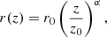 $$ \begin{aligned} r(z) = r_{0} \left( \frac{z}{z_{0}}\right)^{\alpha }, \end{aligned} $$