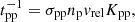 $$ \begin{aligned} t^{-1}_{\mathrm{pp} } = \sigma _{\mathrm{pp} } n_{\mathrm{p} } {v}_{\mathrm{rel} } K_{\mathrm{pp} }, \end{aligned} $$