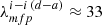 $ \lambda_{mfp}^{i-i\, (d-a)} \approx 33 $