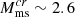$ M_{\mathrm{ms}}^{cr} \sim 2.6 $