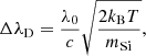 $$ \begin{aligned} \Delta \lambda _{\rm D} = \frac{\lambda _0}{c}\sqrt{\frac{2k_{\rm B}T}{m_{\rm Si}}}, \end{aligned} $$
