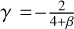 $\gamma = - {2 \over {4 + \beta }}$