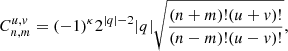 $$ \begin{aligned} C_{n,m}^{u,v} = (-1)^\kappa 2^{|q|-2}|q| \sqrt{\frac{(n+m)!(u+v)!}{(n-m)!(u-v)!}}, \end{aligned} $$
