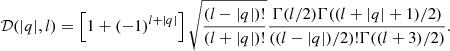 $$ \begin{aligned} \mathcal{D} (|q|,l) = \left[ 1+(-1)^{l+|q|}\right] \sqrt{\frac{(l-|q|)!}{(l+|q|)!} }\frac{\Gamma (l/2)\Gamma ((l+|q|+1)/2)}{((l-|q|)/2)!\Gamma ((l+3)/2)}. \end{aligned} $$