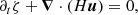 $$ \begin{aligned}&\partial _t\zeta +\boldsymbol{\nabla }\cdot {\left( H\boldsymbol{u} \right)}=0, \end{aligned} $$