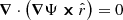 $ \boldsymbol{\nabla} \cdot \left( \boldsymbol{\nabla}\Psi\boldsymbol{\times}\hat{r} \right) = 0 $