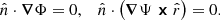 $$ \begin{aligned}&\hat{n} \cdot \boldsymbol{\nabla } \Phi = 0,&\hat{n} \cdot \left( \boldsymbol{\nabla } \Psi \boldsymbol{\times } \hat{r} \right) = 0. \end{aligned} $$