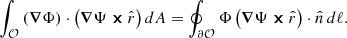 $$ \begin{aligned} \int _{\mathcal{O} } \left( \boldsymbol{\nabla } \Phi \right) \cdot \left( \boldsymbol{\nabla } \Psi \boldsymbol{\times } \hat{r} \right) d A = \oint _{\partial \mathcal{O} } \Phi \left( \boldsymbol{\nabla } \Psi \boldsymbol{\times } \hat{r} \right) \cdot \hat{n} \, d \ell . \end{aligned} $$