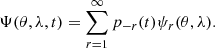 $$ \begin{aligned} \Psi (\theta ,\lambda ,t)= \sum _{r=1}^{\infty }p_{-r}(t)\psi _r(\theta ,\lambda ). \end{aligned} $$