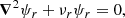 $$ \begin{aligned} \boldsymbol{\nabla }^2\psi _r+\nu _r\psi _r&=0, \end{aligned} $$