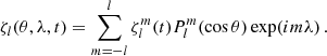 $$ \begin{aligned} \zeta _l(\theta ,\lambda ,t) = \sum _{m=-l}^l \zeta _l^m(t)P_l^m(\cos \theta )\exp (im\lambda )\,. \end{aligned} $$