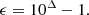 $$ \begin{aligned} \epsilon = 10^{\Delta }-1. \end{aligned} $$