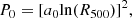 $$ \begin{aligned} P_0=[a_0 \mathrm{ln}(R_{500})]^2, \end{aligned} $$