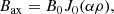 $$ \begin{aligned} B_{\rm ax} = B_0 J_0 (\alpha \rho ), \end{aligned} $$