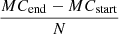 $ \frac{MC_{\mathrm{end}}-MC_{\mathrm{start}}}{N} $