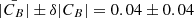 $ \bar{|C_B|}\pm \delta{|C_B|} = 0.04\pm 0.04 $