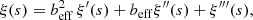 $$ \begin{aligned} \xi (s)=b_{\rm eff}^2\, {\xi }^{\prime }(s)+b_{\rm eff} {\xi }^{\prime \prime }(s)+ {\xi }^{\prime \prime \prime }(s), \end{aligned} $$