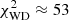 $ \chi^{2}_{\mathrm{WD}} \approx 53 $