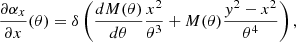 $$ \begin{aligned} \frac{\partial \alpha _x}{\partial x}(\theta ) = \delta \left( \frac{dM(\theta )}{d\theta }\frac{x^2}{\theta ^3} + M(\theta )\frac{y^2-x^2}{\theta ^4} \right), \end{aligned} $$
