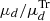 $ \mu_d/\mu_d^{{\rm Tr}} $