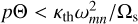 $p{\rm{\Theta < }}{\kappa _{{\rm{th}}}}\omega _{mn}^2/{{\rm{\Omega }}_{\rm{s}}}$