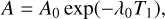 $A = {A_0}\exp \left( { - {\lambda _0}{T_1}} \right),$
