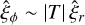 ${\hat \xi _\phi }\~\left| T \right|{\hat \xi _r}$