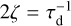 $2\zeta = \tau _{\rm{d}}^{ - 1}$