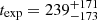 $ t_{\mathrm{exp}}=239_{-173}^{+171} $