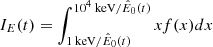 $ I_E(t)=\int_ {1\text{ keV}/\hat{E}_0(t)}^{10^4 \text{ keV}/\hat{E}_0(t)} xf(x) dx $