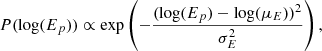 $$ \begin{aligned} P(\log (E_p)) \propto \exp \left(-\frac{(\log (E_p)-\log (\mu _E))^2}{\sigma _E^2}\right), \end{aligned} $$