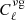 $ C^{\nu \mathrm{g} }_{\ell } $