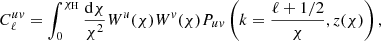 $$ \begin{aligned} C_{\ell }^{u{ v}} = \int _0 ^{\chi _{\mathrm{H} }} \frac{\mathrm{d} \chi }{\chi ^2}W^u(\chi )W^{ v}(\chi )P_{u{ v}}\left(k=\frac{\ell +1/2}{\chi }, z(\chi )\right), \end{aligned} $$